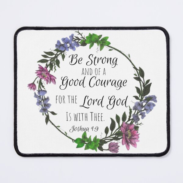 Item preview, Joshua 1:9 Floral Design designed and sold by Cora Worthington Art.
