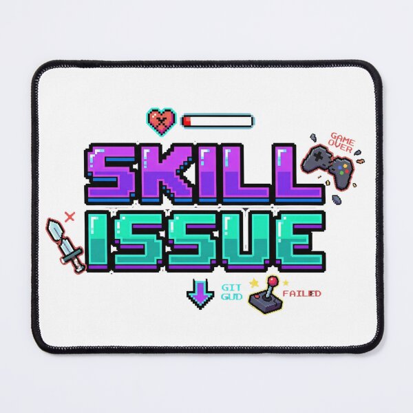 Item preview, Skill Issue designed and sold by Zack's Digital Threads.