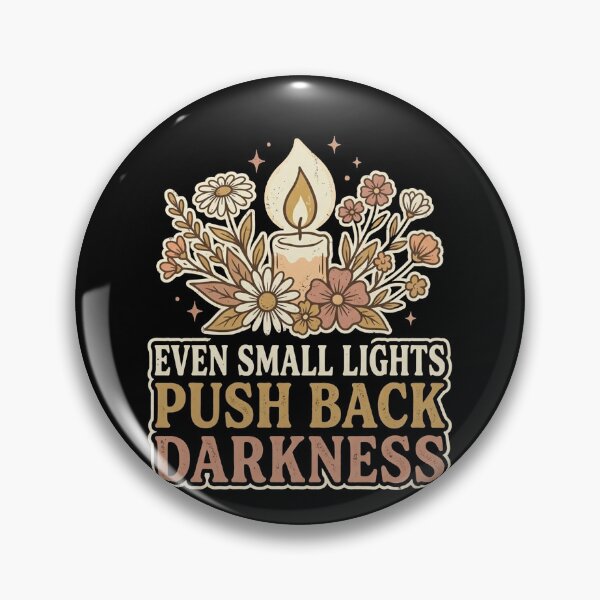 Item preview, Even Small Lights Push Back Darkness  designed and sold by PlushFutura.