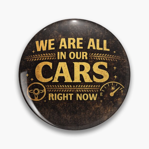 Item preview, We Are All In Our Cars Right Now designed and sold by LatestDesign95.