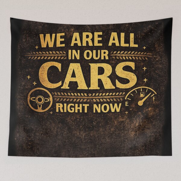 Item preview, We Are All In Our Cars Right Now designed and sold by LatestDesign95.