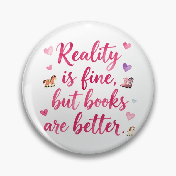 Item preview, Reality is fine, but books are better. designed and sold by bubblyrainbow.