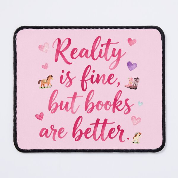 Item preview, Reality is fine, but books are better. designed and sold by bubblyrainbow.