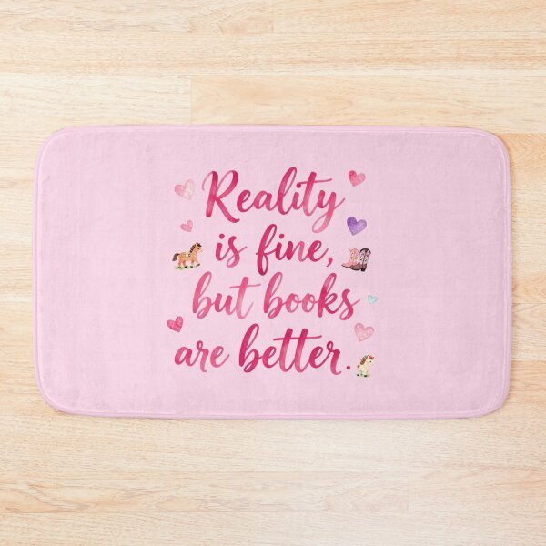 Item preview, Reality is fine, but books are better. designed and sold by bubblyrainbow.