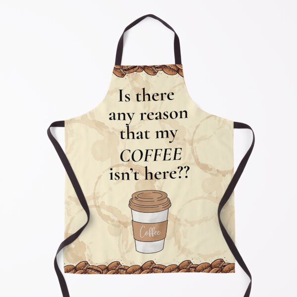 Item preview, Is There a Reason that my Coffee isn't Here? designed and sold by Cherry&Co..