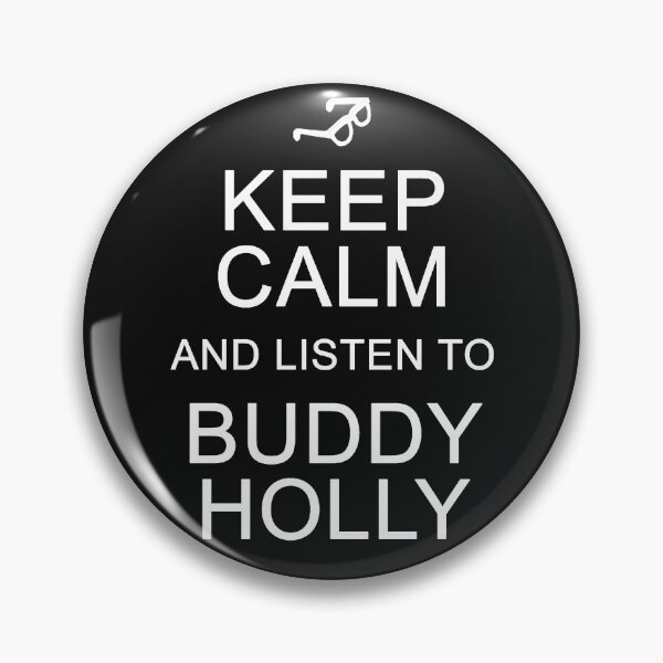 Item preview, Keep Calm and wait for Buddy Holly designed and sold by Normbot2000.
