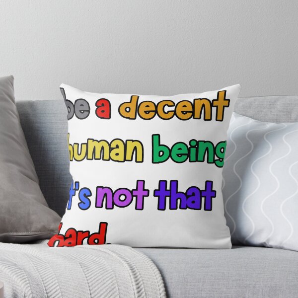 Item preview, Be a decent human being designed and sold by CustomEvDayShop.