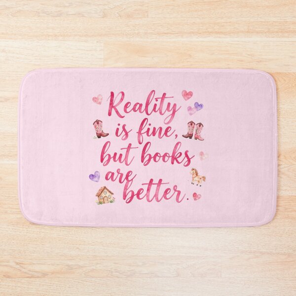 Item preview, Reality is fine, but books are better. designed and sold by bubblyrainbow.