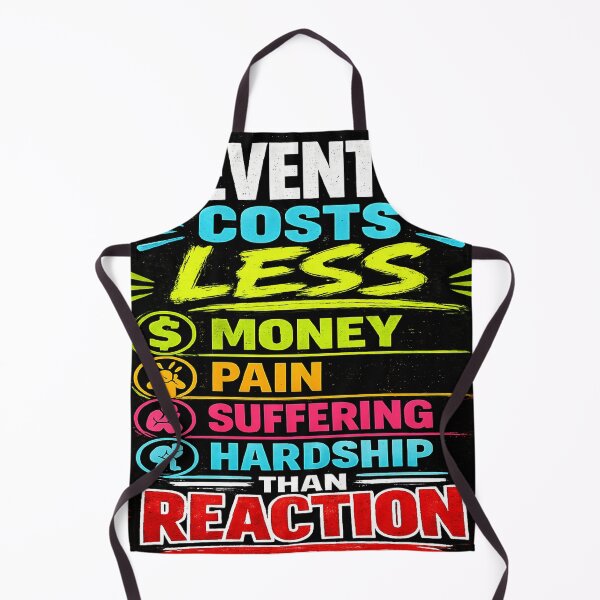 Item preview, Prevention Costs Less Money Pain Suffering Than Reaction Design designed and sold by SociProgress.