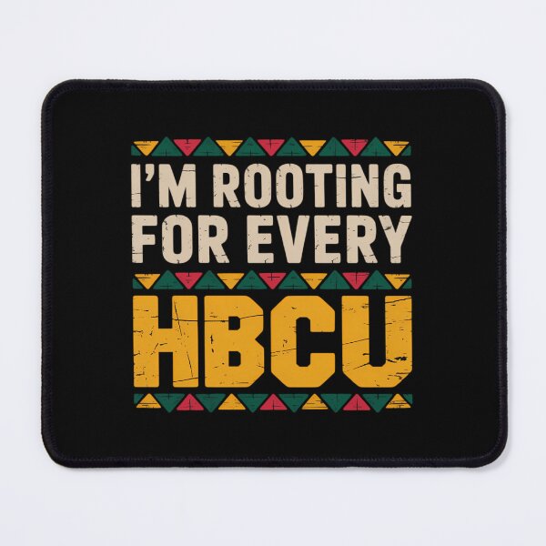 Item preview, I'm Rooting for Every HBCU Historical Black College Student designed and sold by sailorjessiArt.