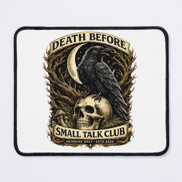 Item preview, Death Before Small Talk Club Raven designed and sold by Kicor.