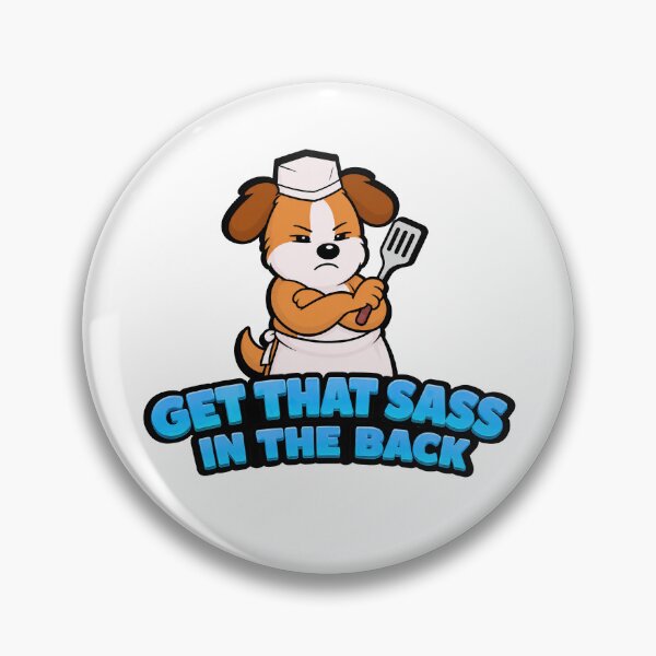 Item preview, Ham & Shiggles - Get That Sass in the Back designed and sold by Ham&Shiggles.