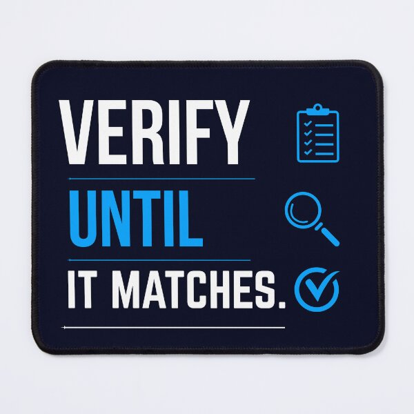 Item preview, Verify Until It Matches | Funny CPA Accountant Reconciliation Humor designed and sold by FCA SIR MERCH .