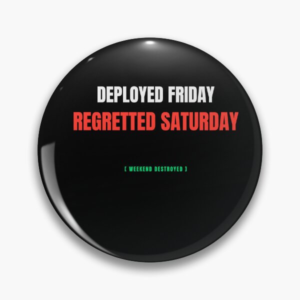 Item preview, Deployed Friday Debugged Monday Funny Developer Meme designed and sold by BuggedThreads.