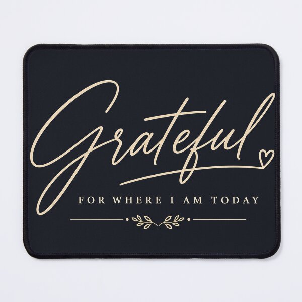 Item preview, Grateful for Where I Am Today – Elegant Typography Quote Design designed and sold by NBT-NOVA.