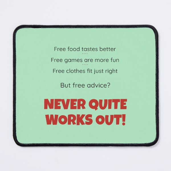 Item preview, Free Advice (It Never Quite Works Out) - Funny Sarcastic Shirt designed and sold by 2BrokeYoopers.