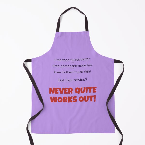 Item preview, Free Advice (It Never Quite Works Out) - Funny Sarcastic Shirt designed and sold by 2BrokeYoopers.
