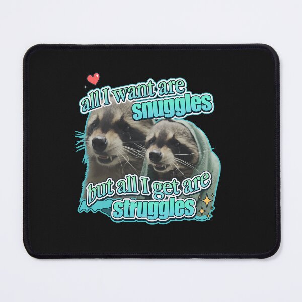 Item preview, Snuggles Struggles Raccoon Sad Animal Meme  designed and sold by folk-4-arts.