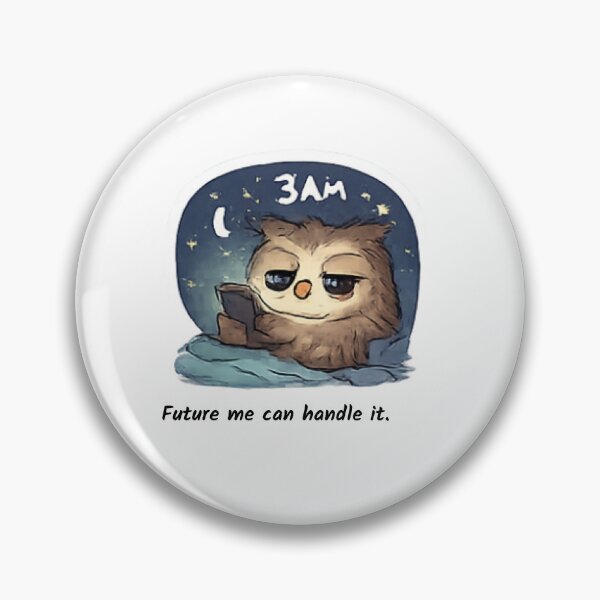 Item preview, "Future me can handle it." relatable cartoon art designed and sold by Pixel to Paper.