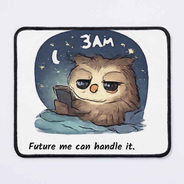 Item preview, "Future me can handle it." relatable cartoon art designed and sold by Pixel to Paper.