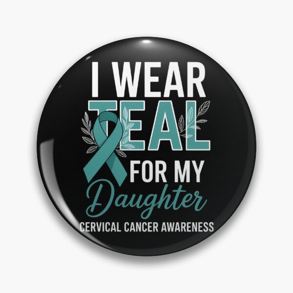 Item preview, I Wear Teal For My Daughter Cervical Cancer Awareness designed and sold by sailorjessiArt.