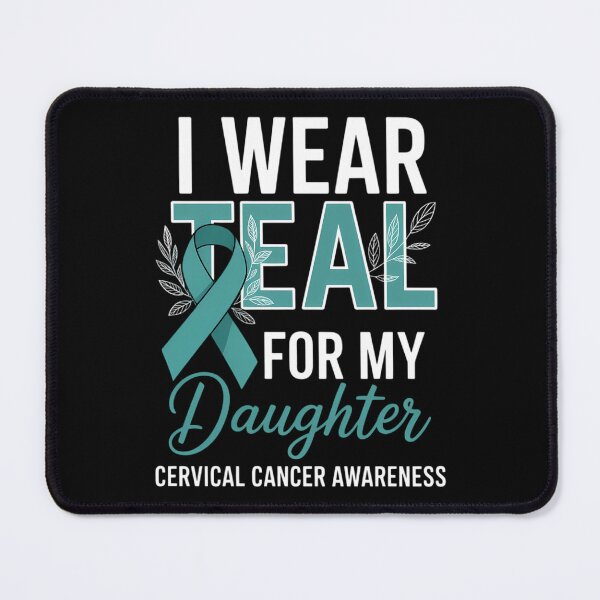 Item preview, I Wear Teal For My Daughter Cervical Cancer Awareness designed and sold by sailorjessiArt.