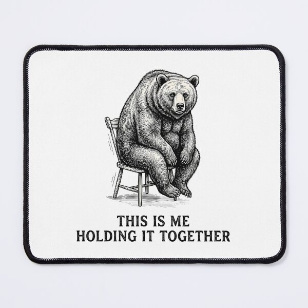 Item preview, This Is Me Holding It Together Funny Bear Burnout Humor Design designed and sold by JaiSoftStudio.