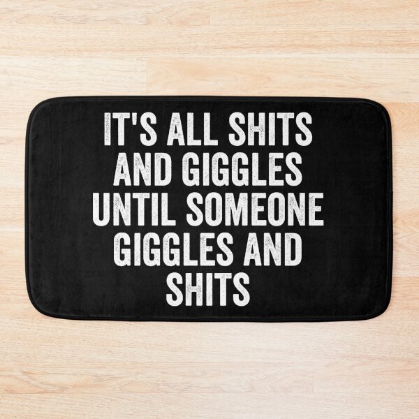 Item preview, It's all shits and giggles until someone giggles and shits designed and sold by definoyurie.