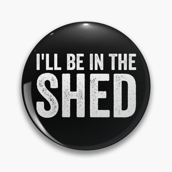 Item preview, I'll Be In The Shed - Funny Gift For Dad designed and sold by definoyurie.
