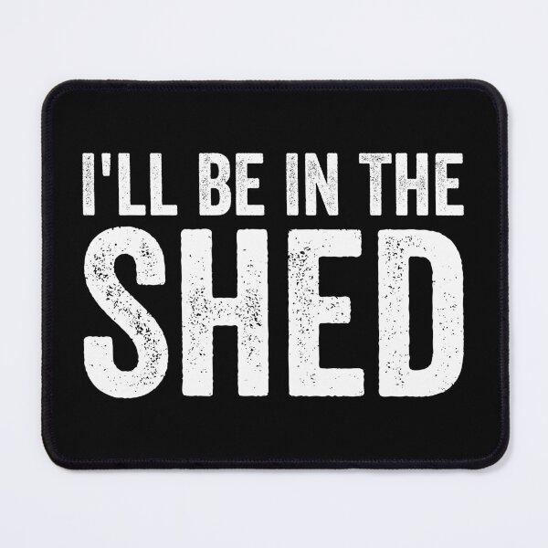 Item preview, I'll Be In The Shed - Funny Gift For Dad designed and sold by definoyurie.