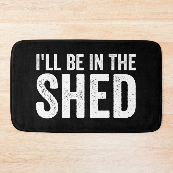 Item preview, I'll Be In The Shed - Funny Gift For Dad designed and sold by definoyurie.