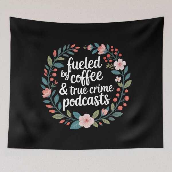 Item preview, Fueled by Coffee and True Crime Podcasts Lovers designed and sold by sailorjessiArt.