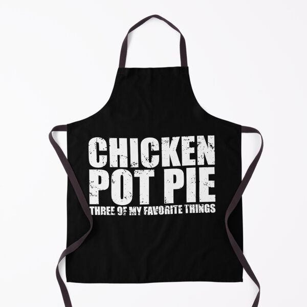 Item preview, Chicken Pot Pie Three Of My Favorite Things designed and sold by yushelaviora.