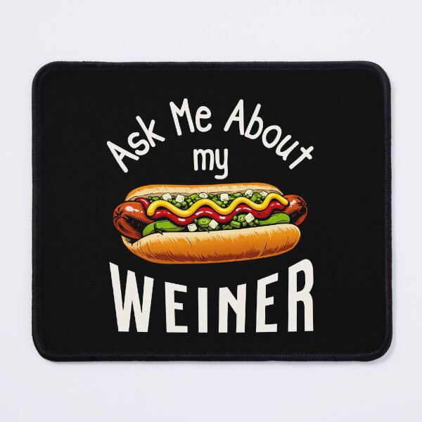 Item preview, Funny Hot Dog Ask Me About My Weiner Design designed and sold by StuckOnTees.