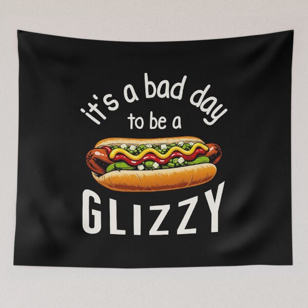 Item preview, It's A Bad Day To Be A Glizzy Hot Dog Humor designed and sold by StuckOnTees.