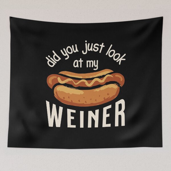 Item preview, Did You Just Look At My Weiner Funny Hot Dog designed and sold by StuckOnTees.