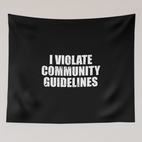Item preview, I Violate Community Guidelines designed and sold by yushelaviora.