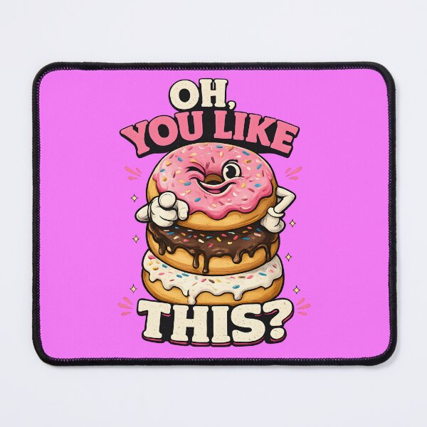 Item preview, Oh, You Like This Donut? designed and sold by KICOR.