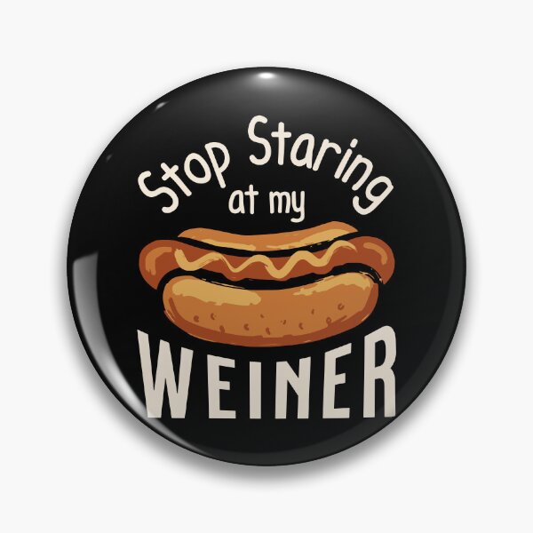 Item preview, Stop Staring at My Weiner Funny Hot Dog Humor designed and sold by StuckOnTees.