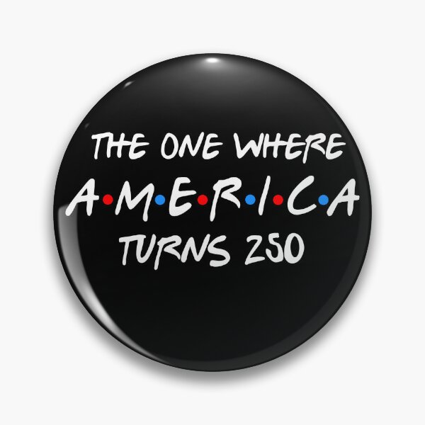 Item preview, The One Where America Turns 250 designed and sold by Johnny-Store.
