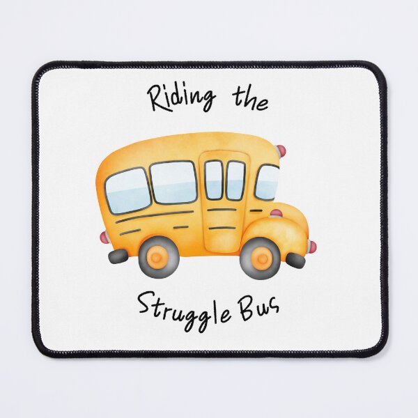 Item preview, Funny Riding The Struggle Bus Graphic designed and sold by BackwoodsFeral.