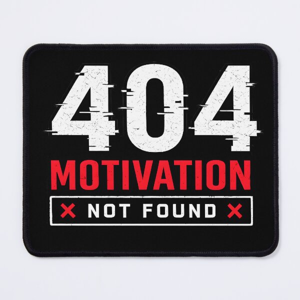 Item preview, 404 Motivation Not Found Typography designed and sold by KICOR.