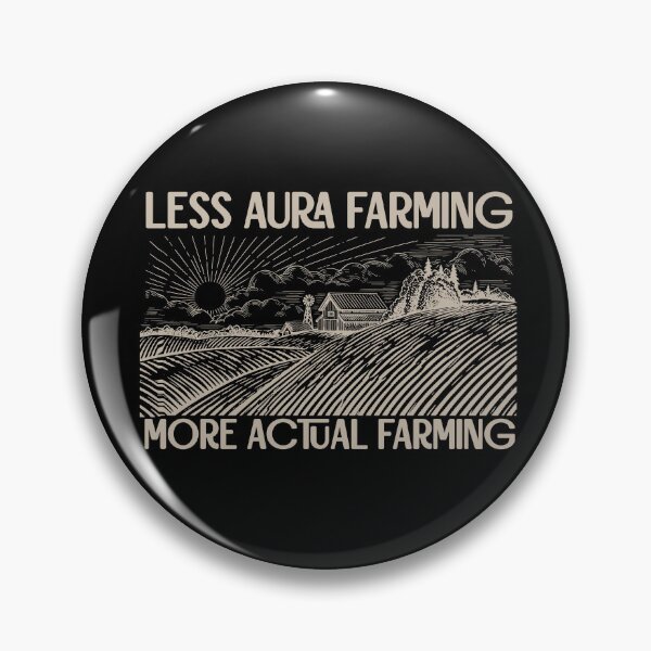 Item preview, Less Aura Farming, More Actual Farming designed and sold by R-A Designs.