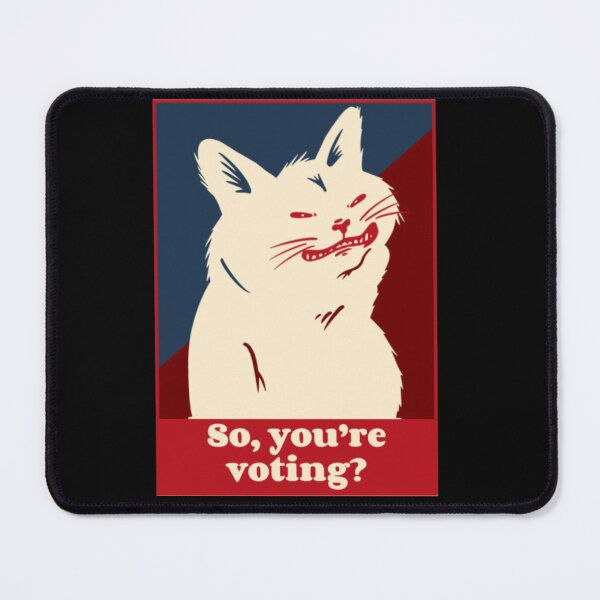 Item preview, So Youre Voting Funny Cat Meme designed and sold by GenZFashion000.
