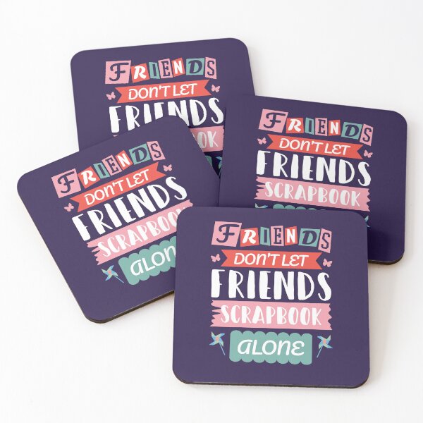 Item preview, Friends Don't Let Friends Scrapbook Alone Scrapbooking Lover designed and sold by jaygo.