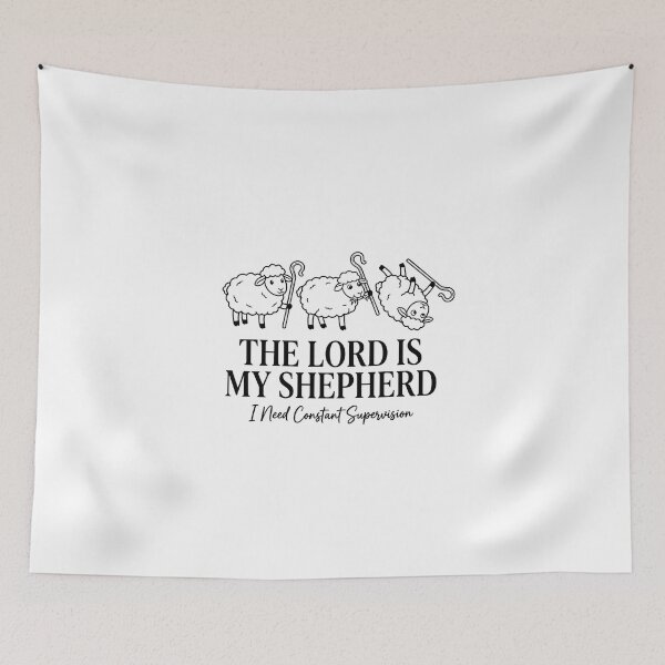 Item preview, Funny The Lord is My Shepherd I Need Constant Supervision designed and sold by cass-vale-lab.
