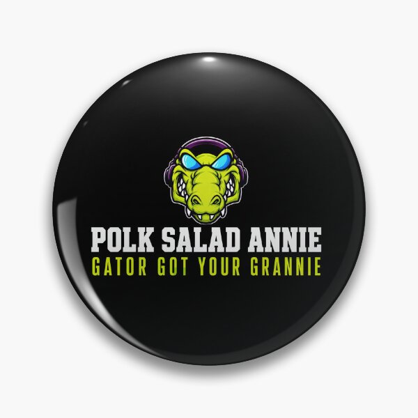 Item preview, Polk Salad Annie designed and sold by NoThoughtsCat.