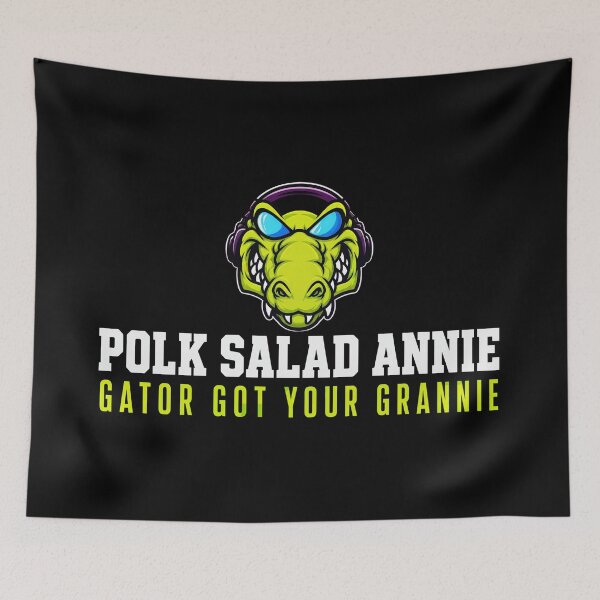 Item preview, Polk Salad Annie designed and sold by NoThoughtsCat.