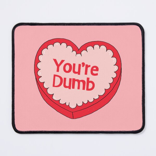 Item preview, You’re Dumb, Heart-Shaped Candy Box designed and sold by yellowflowerhut.