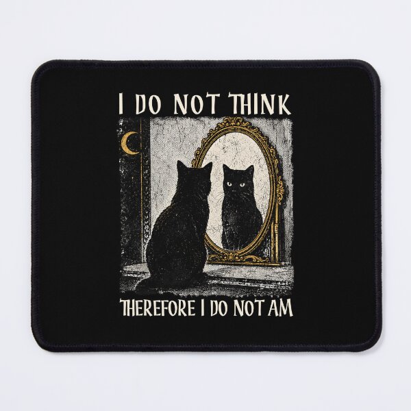 Item preview, I do not think therefore i do not am funny cat designed and sold by Randomera.